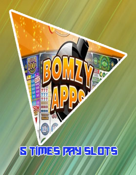 5 times pay slots real money