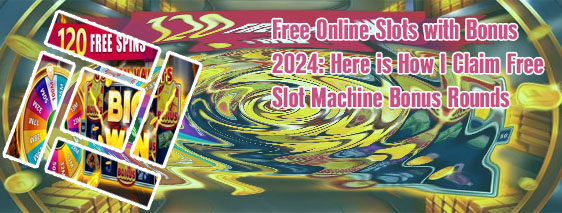 Online slots bonus